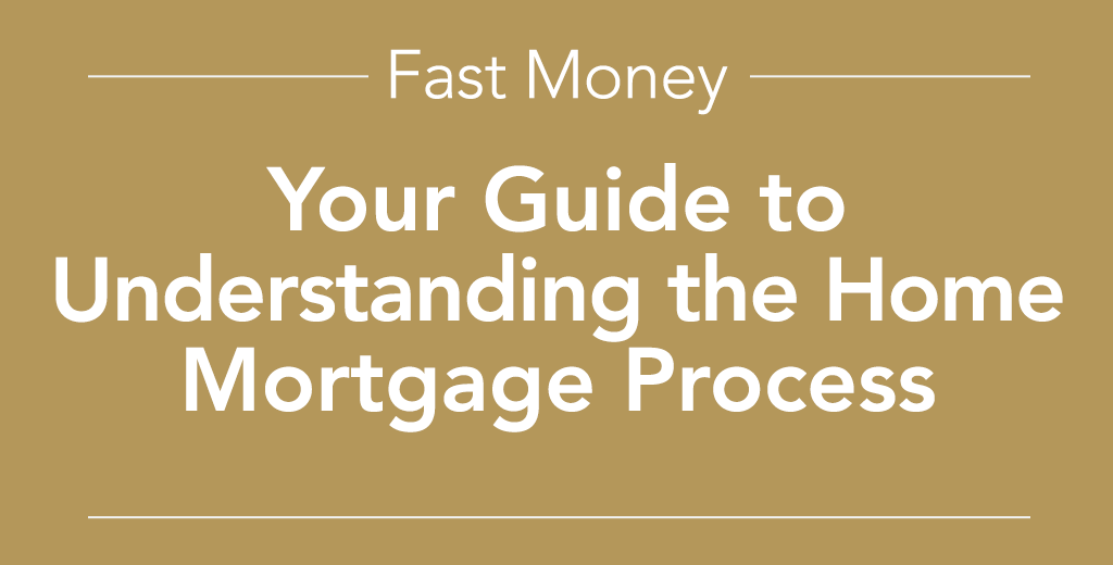 your guide to understanding the home mortgage process